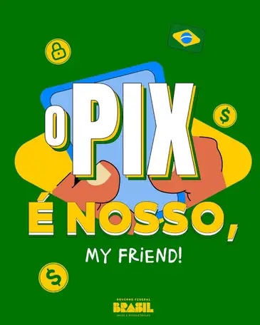 GovBR/Divulgação Brasília (DF) 16/07/2025 - Arte O Pix é nosso. Foto: GovBR/Divulgação